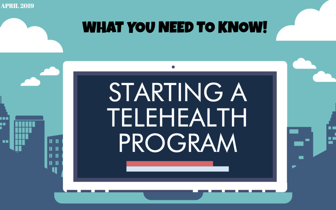Tip sheet: How to Start a Telehealth Program