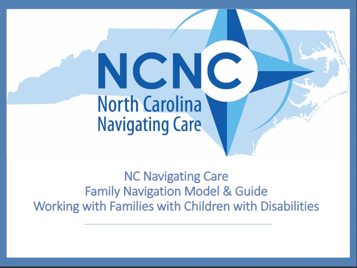 North Carolina Navigating Care Family Navigation Guide overview